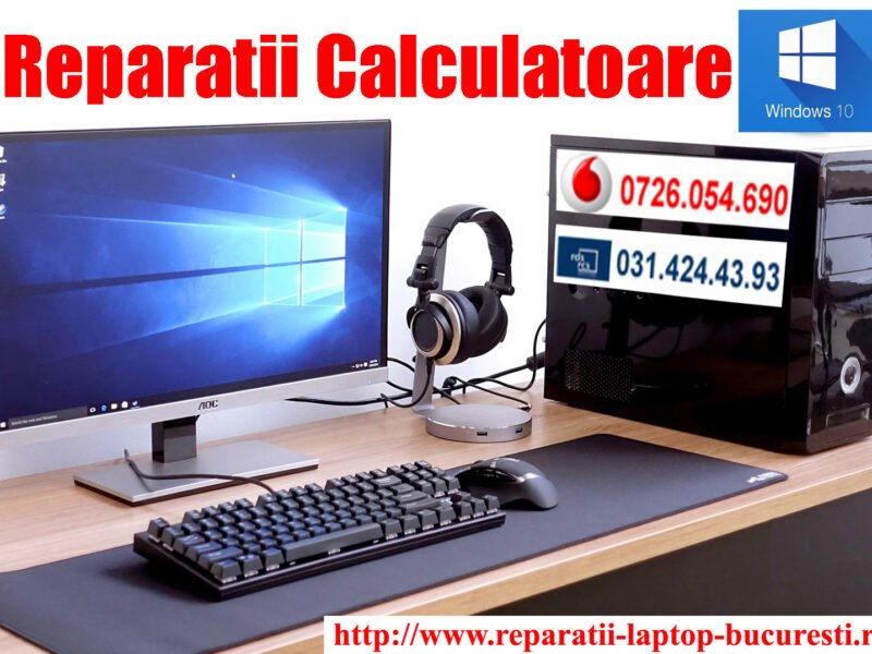 REPARATII LAPTOP BUCURESTI INSTALARE WINDOWS LA DOMICILIU ASAMBLARE CALCULATOR